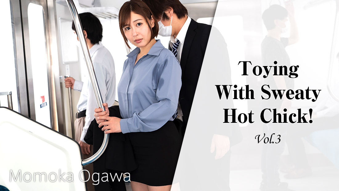 HZ-2620 Toying With Sweaty Hot Chick! Vol.3 - Momoka Ogawa
